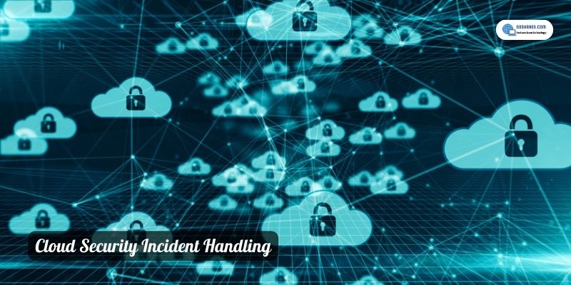 Cloud Security Incident Handling
